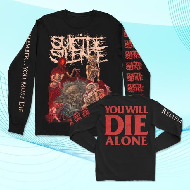 You Will Die Alone Shirt Suicide Silence Store